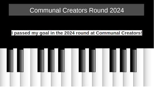 A piano keyboard with the following text: I passed my goal in the 2024 round at Communal Creators!