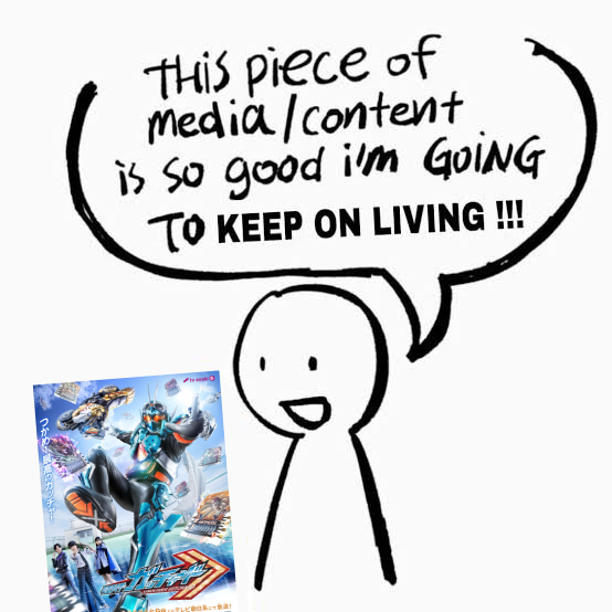 Person next to a poster of Kamen Rider Gotchard saying This piece of media/content is so good I'm going to keep on living!