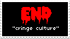 End Cringe Culture