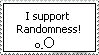 I support randomness!