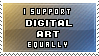 I support Traditional art and Digital Art Equally, the words of Digital and Traditional changing