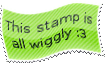 A twisted stamp saying this stamp is all wiggly :3
